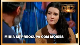 Miriã se preocupa com a pressão que Moisés está passando | OS DEZ MANDAMENTOS