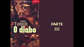 O DIABO - PARTE 3 - LIEV TOLSTÓI (AUDIOBOOK)