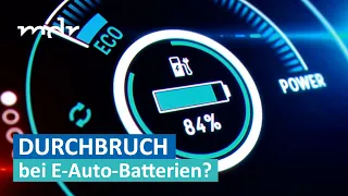 1000km Reichweite mit neuen Batterien für Elektroautos? | Umschau | MDR