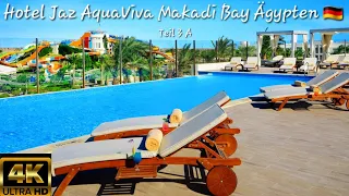 Hotel Jaz AquaViva Makadi Bay Hurghada Ägypten 🇩🇪 Deutsch (Teil 3 A) Aqua Park Makadi Water World