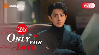 ENG SUB FULL《以爱为营 Only For Love》EP26: Dylan Wang tried to save Bai Lu! | MangoTV