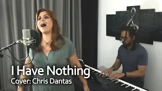 I Have Nothing (Whitney Houston) - Cover: Chris Dantas