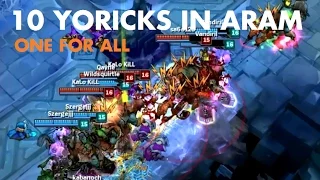 10 Yoricks in ARAM (One for All)