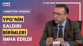 Önce TSK sonra MİT vurdu. Abdullah Ağar harekatları değerlendirdi