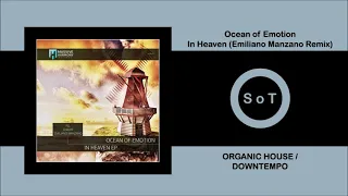 Ocean of Emotion - In Heaven (Emiliano Manzano Remix) [Organic House] [Massive Harmony Records]