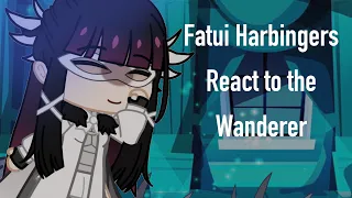 Fatui Harbingers react to the wanderer / scaramouche [] Rubeckia.