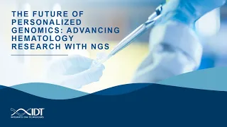 The future of personalized genomics: advancing hematology research with NGS