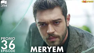 MERYEM - Episode 36 Promo | Turkish Drama | Furkan Andıç, Ayça Ayşin | Urdu Dubbing | RO2Y