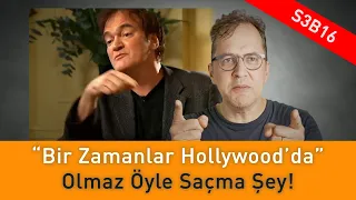 Tarantino ve Bir Zamanlar Hollywood'da - Olmaz Öyle Saçma Şey! - S3B16