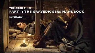 The Book Thief - Part 1 Summary - "The Gravedigger's Handbook"