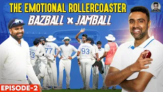 The Emotional Rollercoaster | Part II: Bazball x Jamball | An Honest Reflection | R Ashwin