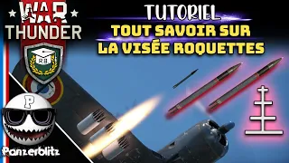 WAR THUNDER - TUTO - TOUT SAVOIR SUR LA VISÉE ROQUETTES!