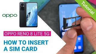 OPPO Reno8 Lite 5G - How to insert a SIM card • 📲 • 📶 • ✅ • | Tutorial
