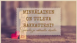 Minkälainen on tuleva rakkautesi? 💕 #rakkaus #elämä #tarot #ennustus #elämänmuutos