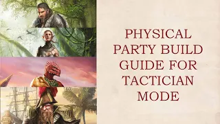 Build Guide - Divinity Original Sin 2 - Physical Party - Tactician Difficulty