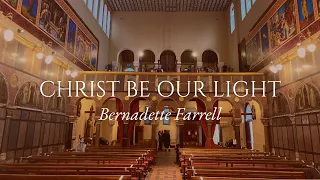 Christ Be Our Light - Bernadette Farrell