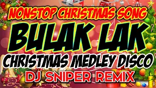 CHRISTMAS MEDLEY BULAK LAK DISCO CHRISTMAS PARTY MIX