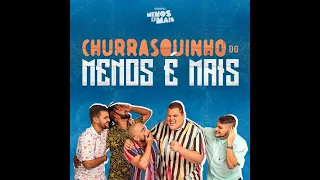 Churrasquinho Menos é Mais - Fatalmente/Separação/Temporal