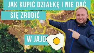 Jak kupić działkę i nie dać się zrobić w JAJO!