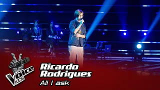 Ricardo Rodrigues - "All I ask" | Prova Cega | The Voice Kids