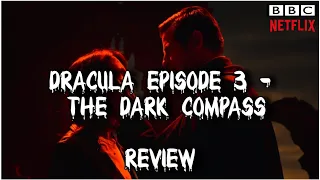 BBC/Netflix Dracula: Episode 3 - The Dark Compass Review