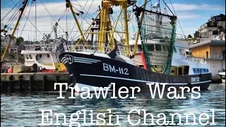 Trawler wars English Channel