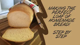 How To Make The Very Best Yeast Bread!  Step by Step Old Fashioned Bread from The Depression Era