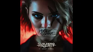 Sub Zero Project ft. Bryant Powell - Refuse To Speak (Extended Mix)