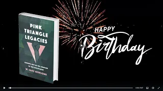 Pink Triangle Legacies Birthday Video