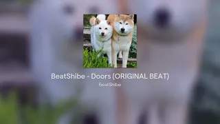 BeatShibe - Doors (ORIGINAL BEAT)