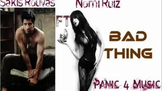 Sakis Rouvas ft Nomi Ruiz(Jessica-6) Bad Thing New Song 2012 Σάκης Ρουβάς(Madwalk)