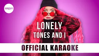 Tones And I - Lonely (Official Karaoke Instrumental) | SongJam