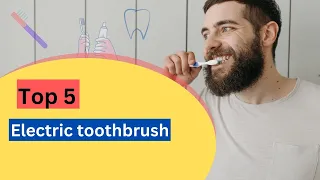 Top 5 the best electric toothbrush review | best electric toothbrush | amazon review vault