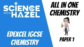 ALL of Edexcel IGCSE Chemistry 9-1 | PAPER 1 / DOUBLE AWARD | IGCSE Chemistry Revision