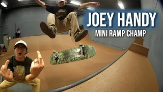 Joey Handy - Mini Ramp Champ
