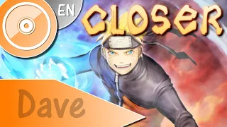 NARUTO SHIPPUDEN [OP04] "Closer" - (ENGLISH Cover) | DAVE