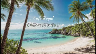 Cafe Royal Chillout Mix No 2 (relax) (Study sound) (entspanng) auch zum einschlafen geeignet