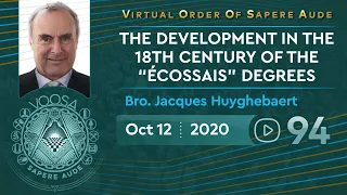 Sapere Aude 94: The development in the 18th century of “écossais” degrees by Bro Jacques Huyghebaert