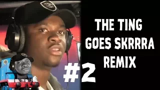 The Ting Goes Skrrra - Remix Compilation #2 (Giveaway)