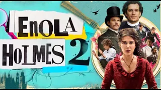 Enola Holmes 2 (2022) | Official Trailer & Teaser