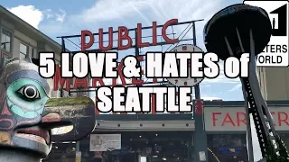 Visit Seattle - 5 Things You Will LOVE and HATE about Seattle Washington