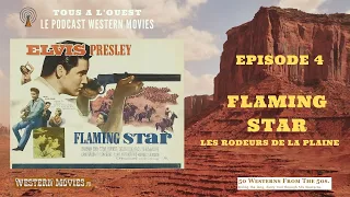 #Western movies Podcast - #4 - Flaming Star [Tous à l'Ouest]