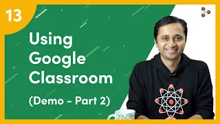 Using Google Classroom - Demo - Part 2 | Ep.13 | Don't Memorise