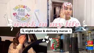 WEEK IN THE LIFE AS A NURSE | labor & delivery night shift RN