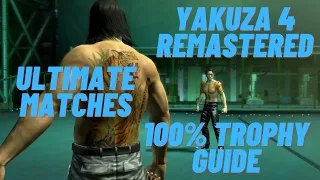 Ultimate Matches 1 - 5 - Yakuza 4 Remastered 100% Trophy Guide