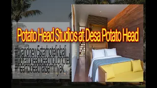 Potato Head Studios at Desa Potato Head, a luxury Near to the Beach 5 star Bali at seminyak Bali