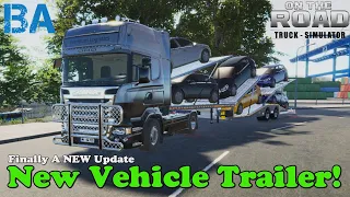 NEW Vehicle Trailer! - New Update...Finally - On The Road