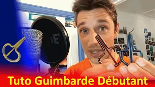 Tuto Guimbarde Débutant: les quatre points clés