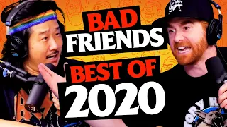 BEST OF 2020! | Bad Friends with Andrew Santino & Bobby Lee