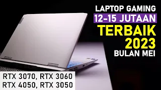 ADA RTX3070! 5 LAPTOP GAMING TERBAIK 2023 HARGA 12-15 JUTAAN BULAN MEI